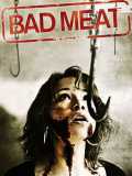 voir la fiche complète du film : Bad Meat
