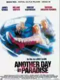voir la fiche complète du film : Another day in paradise