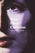 voir la fiche complète du film : Kate Plays Christine