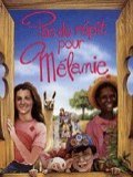 voir la fiche complète du film : Pas de répit pour Mélanie