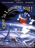 voir la fiche complète du film : Que la lumiere soit!