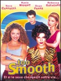 voir la fiche complète du film : Too Smooth