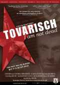 Tovarisch, I Am Not Dead