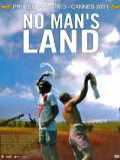 voir la fiche complète du film : No Man s Land