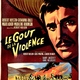 photo du film Le Goût de la violence