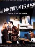 voir la fiche complète du film : Au loin s en vont les nuages