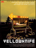 voir la fiche complète du film : Yellowknife