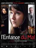 voir la fiche complète du film : L Enfance Du Mal