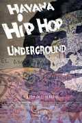 voir la fiche complète du film : Havana hip hop underground