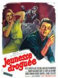 voir la fiche complète du film : Jeunesse droguée