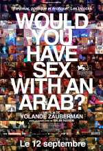 voir la fiche complète du film : Would You Have Sex with an Arab ?