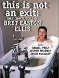 voir la fiche complète du film : This is not an exit : the fictional world of Bret Easton Ellis