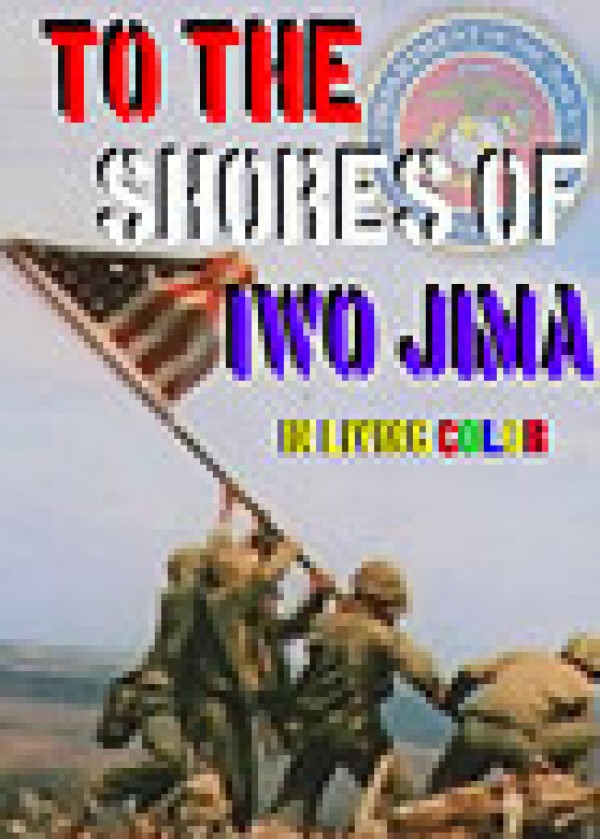 voir la fiche complète du film : To the Shores of Iwo Jima