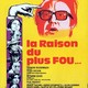 photo du film La Raison du plus fou