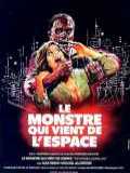 voir la fiche complète du film : Le Monstre Qui Vient De L espace