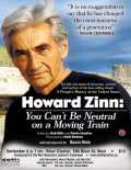 Howard Zinn : You Can t Be Neutral on a Moving Train