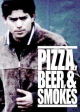 Pizza, Beer, & Smokes