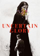voir la fiche complète du film : Uncertain Glory