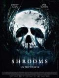 voir la fiche complète du film : Shrooms