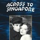 photo du film Across to Singapore