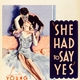 photo du film She Had to Say Yes