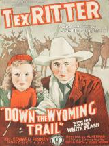 voir la fiche complète du film : Down the Wyoming Trail