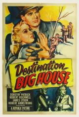 voir la fiche complète du film : Destination Big House