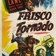 photo du film Frisco Tornado