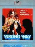 voir la fiche complète du film : Wrong Way
