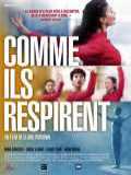 voir la fiche complète du film : Comme ils respirent