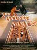 voir la fiche complète du film : Deuxième quinzaine de juillet