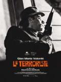 voir la fiche complète du film : Le Terroriste