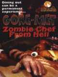 voir la fiche complète du film : Gore-Met, Zombie Chef from Hell