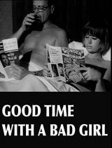 voir la fiche complète du film : A Good Time with a Bad Girl