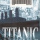 photo du film Titanic : Anatomy of a Disaster