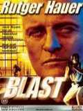 voir la fiche complète du film : Blast