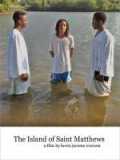 voir la fiche complète du film : The Island of St. Matthews