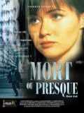 voir la fiche complète du film : Mort ou presque