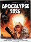 voir la fiche complète du film : Apocalypse 2024