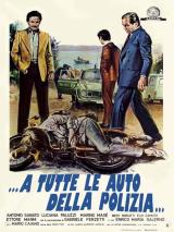 voir la fiche complète du film : A tutte le auto della polizia