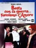 voir la fiche complète du film : Basta con la guerra... facciamo l amore