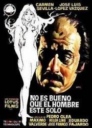 voir la fiche complète du film : No es bueno que el hombre esté solo