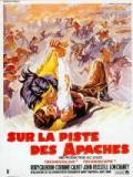 voir la fiche complète du film : Sur la piste des Apaches