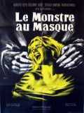 voir la fiche complète du film : Le Monstre au masque