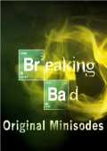 Breaking Bad : Original Minisodes