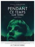 voir la fiche complète du film : Pendant ce temps sur Terre