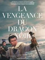 voir la fiche complète du film : La Vengeance du dragon noir