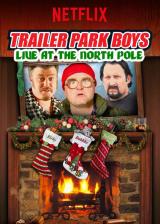 voir la fiche complète du film : Trailer park boys live at the north pole