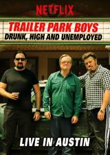 voir la fiche complète du film : Trailer park boys : drunk, high and unemployed : live in austin