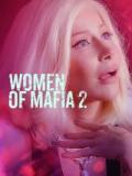 voir la fiche complète du film : Women of Mafia 2